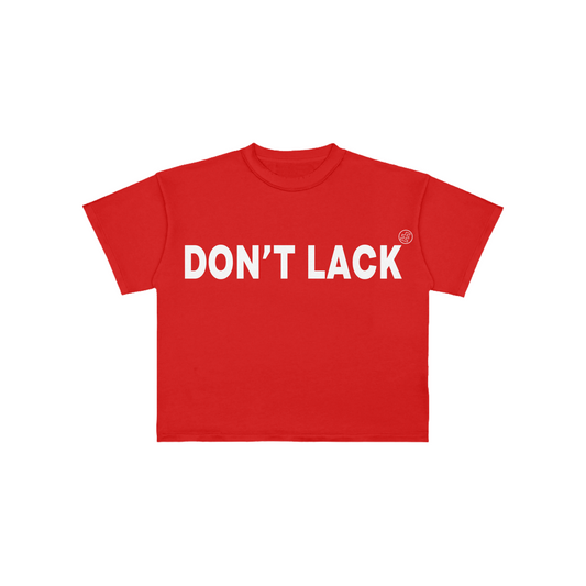 Don’t Lack Tee - Red